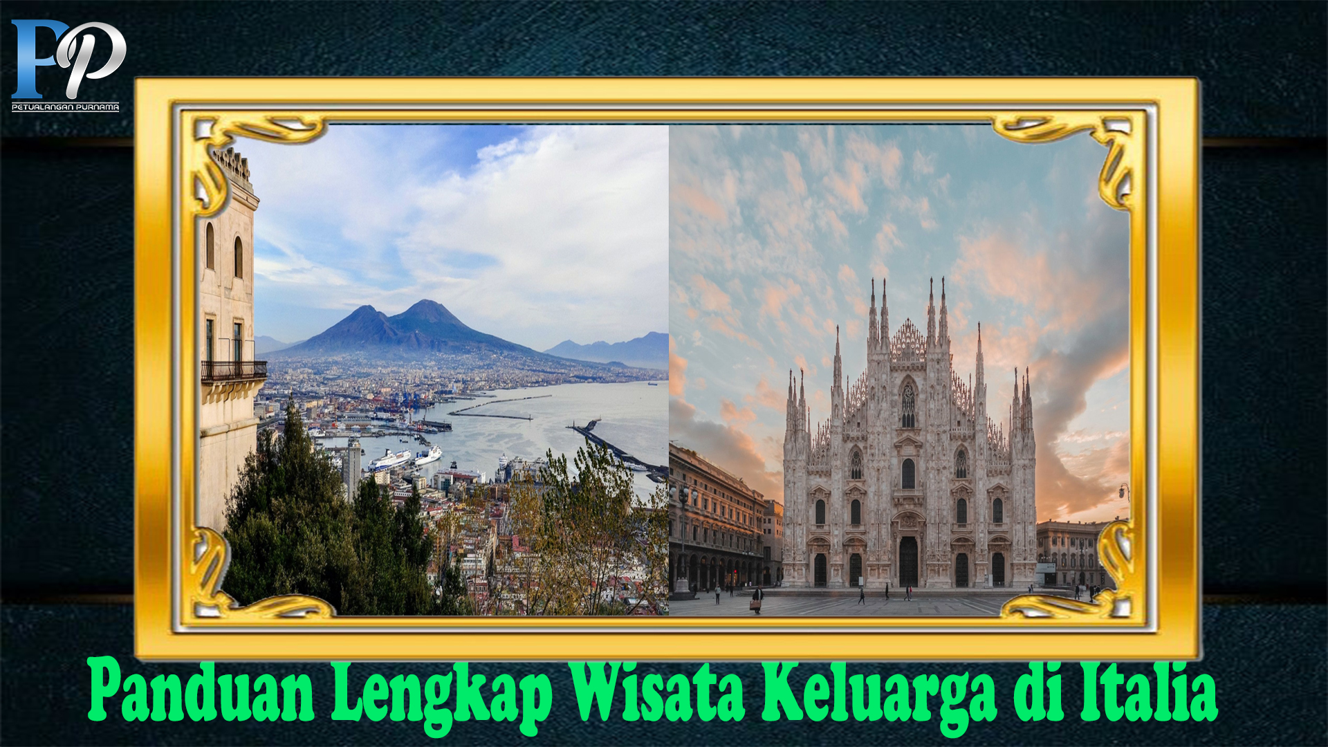 Panduan Lengkap Wisata Keluarga di Italia