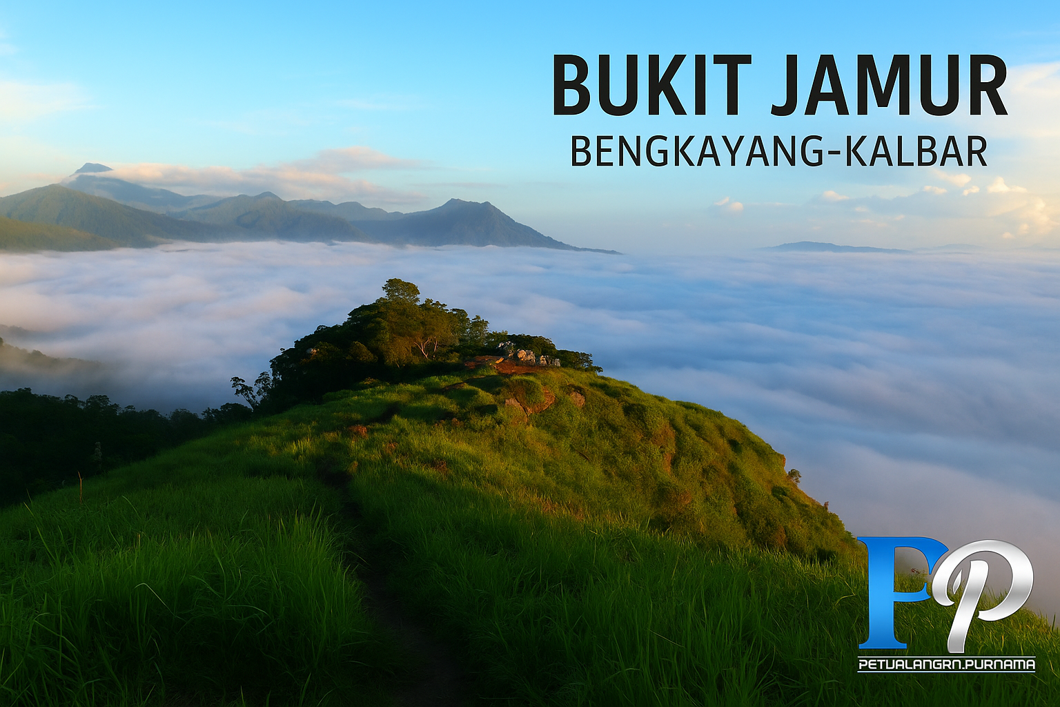 Bukit Jamur Bengkayang, Destinasi Wisata Negeri di Atas Awan